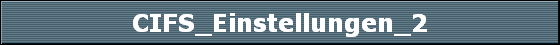 CIFS_Einstellungen_2