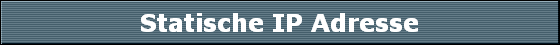 Statische IP Adresse