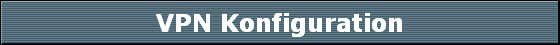 VPN Konfiguration
