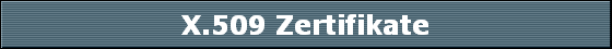 X.509 Zertifikate